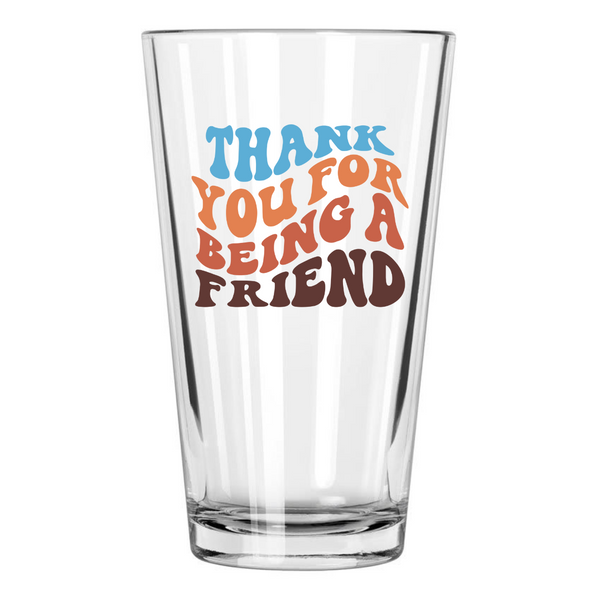 Thank You Friend Beer Glass